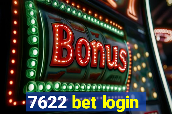 7622 bet login